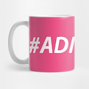#ADMIRED (white) Mug